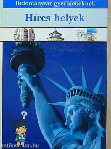 M�ra Ferenc K�nyvkiad� - H�res helyek (Tudom�nyt�r gyermekeknek)