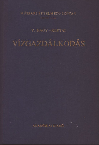 Dr. V. Nagy-Dr. Kertai - V�zgazd�lkod�s (M�szaki �rtelmez� sz�t�r 67-68.)