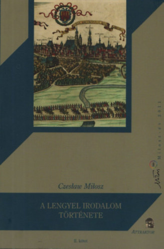 Czeslaw Milosz - A lengyel irodalom t�rt�nete II.