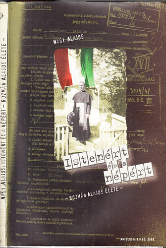 Nagy Alajos - Istenért és a népért (Rozmán Alajos élete)