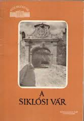 Ger� L�szl� - A sikl�si v�r (m�emlkeink)