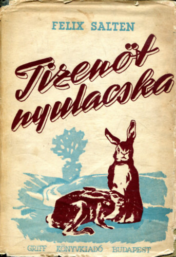 Felix Salten - Tizenöt nyulacska