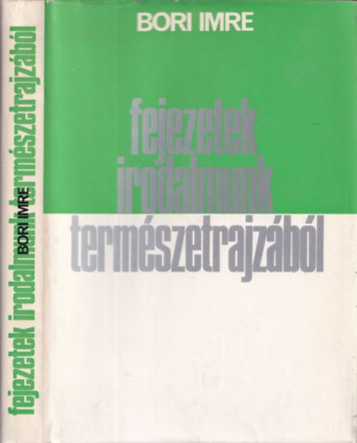 Bori Imre - Fejezetek irodalmunk term�szetrajz�b�l - DEDIK�LT!