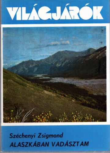 Sz�chenyi Zsigmond - Alaszk�ban vad�sztam