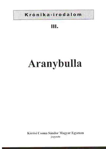 Szigethy Gbor (szerk.) - Aranybulla