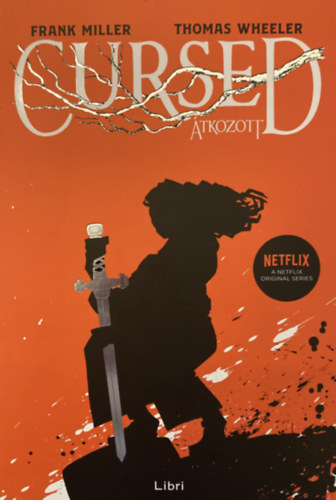 Frank Miller, Thomas Wheeler - Cursed - �tkozott