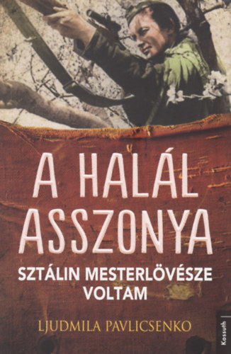 Ljudmila Pavlicsenko - A hall asszonya