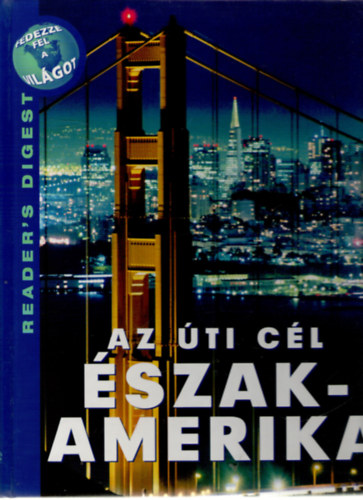 Az úti cél Észak-Amerika