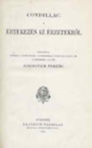 Condillac - Értekezés az érzetekről (Filozófiai Írók Tára)