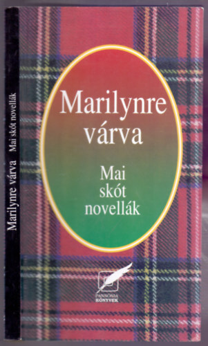 Szamosi Gertrud (vl. s szerk.) - Marilynre vrva (Mai skt novellk)