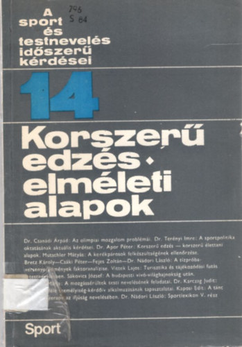 Dr. Ndori Lszl (szerk.) - Korszer edzs - elmleti alapok - A sport s  testnevels idszer krdsei