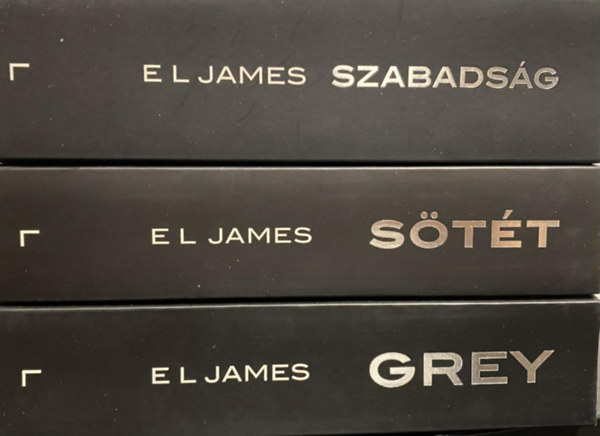 E L James - 3db reg�ny - Grey + S�t�t + Szabads�g