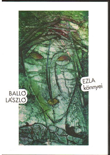 Ball� L�szl� - Ezla k�nnyei