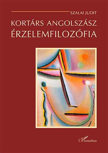 Szalai Judit (szerk.) - Kortrs angolszsz rzelemfilozfia