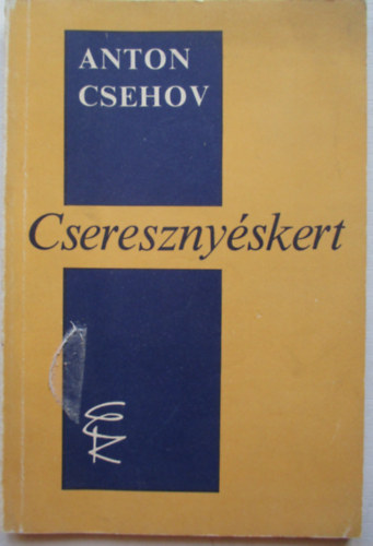 Anton Pavlovics Csehov - Cseresznyskert