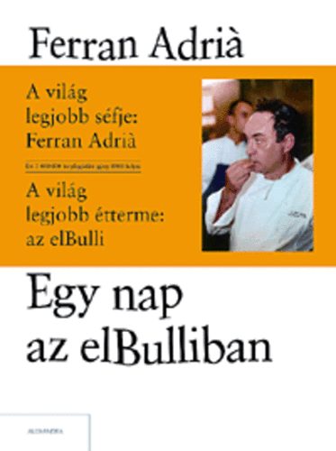 Juli Soler; Ferran Adri; Albert Adri - Egy nap az elBulliban
