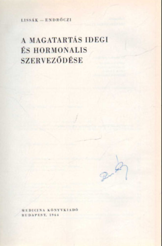 Lissk-Endrczi - A magatarts idegi s hormonlis szervezdse