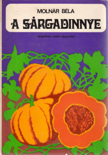 Molnár Béla - A sárgadinnye