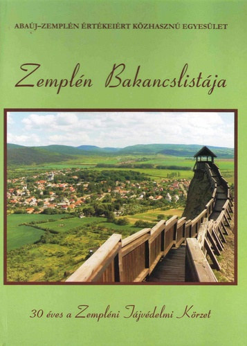 Gczi Istvn (szerk.) - Zempln Bakancslistja - 30 ves a Zemplni Tjvdelmi Krzet