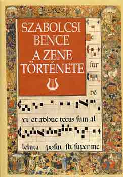 Szabolcsi Bence - A zene t�rt�nete