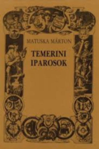 Matuska Mrton - Temerini iparosok