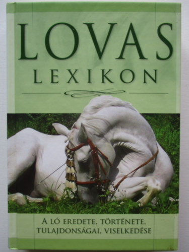 Gerencsér Ferenc (szerk.) - Lovas lexikon