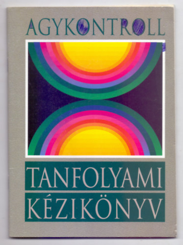Jos Silva Domjn, Lszl (szerk.), Domjn Gbor (szerk.) - Agykontroll - Tanfolyami kziknyv