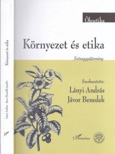 Lányi András; Jávor Benedek - Környezet és etika - Szöveggyűjtemény