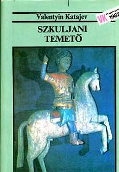 Valentyin Katajev - Szkuljani temet�