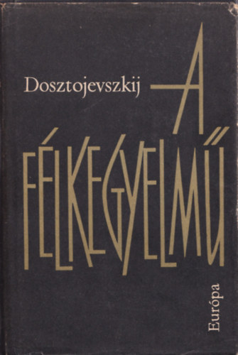 Dosztojevszkij - A flkegyelm