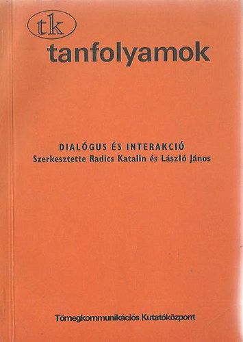 Radics Katalin - L�szl� J�nos (szerk.) - Dial�gus �s interakci�