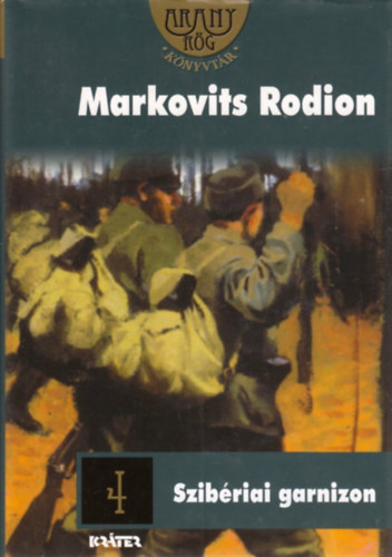Markovits Rodion - Szibériai garnizon