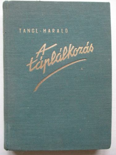 Tangl Harald - A tpllkozs