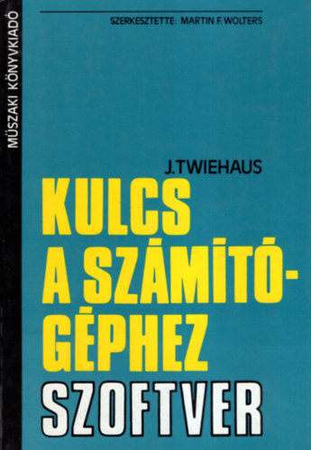 Martin F. Wolfers - Kulcs a számítógéphez - szoftver