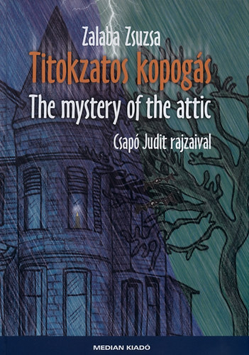 Zalaba Zsuzsa - Titokzatos kopogás - The mystery of the attic