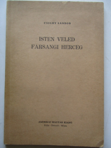 Csighy Sándor - Isten veled farsangi herceg