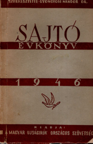 Gyngysi Nndor (szerk.) - Sajt vknyv 1946