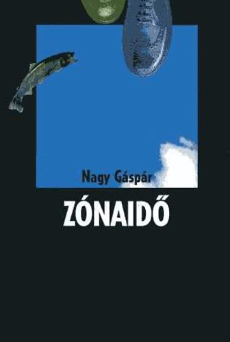 Nagy G�sp�r - Z�naid�