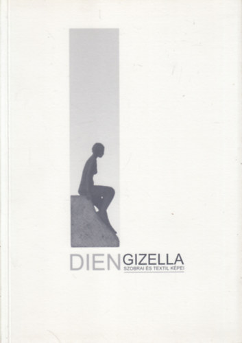 Ismeretlen Szerz - Dien Gizella- Szobrai s textil kpei