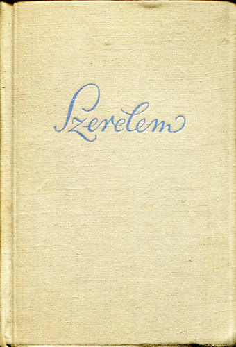 VAs István (szerk.) - Szerelem (magyar költők szerelmes versei )