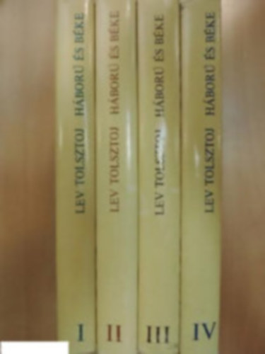 Lev Tolsztoj - Háború és Béke I-IV.