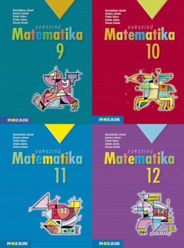 Kosztolnyi Jzsef, Kovcs Istvn, Pintr Klra, Urbn Jnos, Vincze Istvn - 4 db Sokszn matematika 9-12 (MS-2309T, MS-2310, MS-2311T, MS-2312)