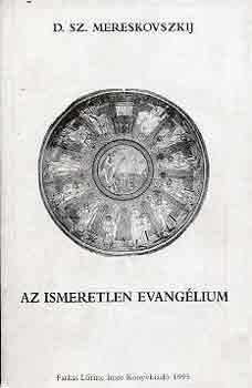 D. Sz. Mereskovszkij - Az ismeretlen evanglium