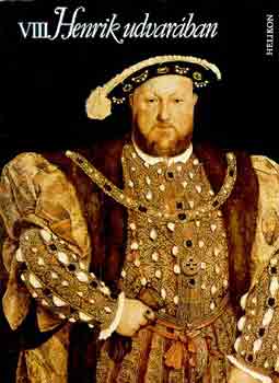 M�sz�ly Dezs� - VIII. Henrik udvar�ban