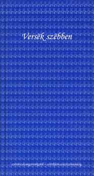 Versek szebben /A klasszikus magyar líra vál. költeményei