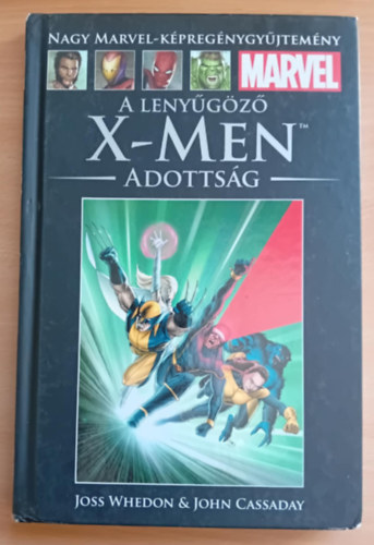 Joss Whedon, John Cassaday - A lenyűgöző X-Men - Adottság - Nagy Marvel-képregény-gyűjtemény 2.
