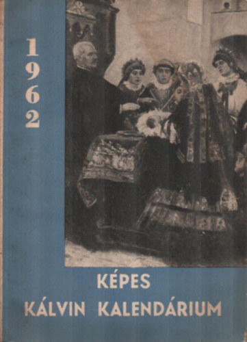 Dusicza Ferenc (felels kiad) - Kpes Klvin kalendrium 1962