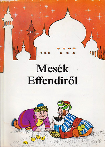 forditotta:Zalka Miklós - Mesék Effendiről