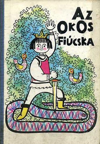 Farag Jzsef (szerk.) - Az okos ficska (romniai npmesk)