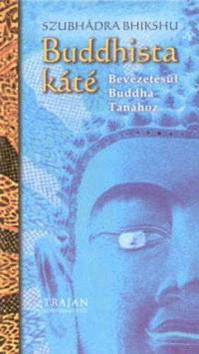 Bhikshu, Szubhádra - Buddhista káté